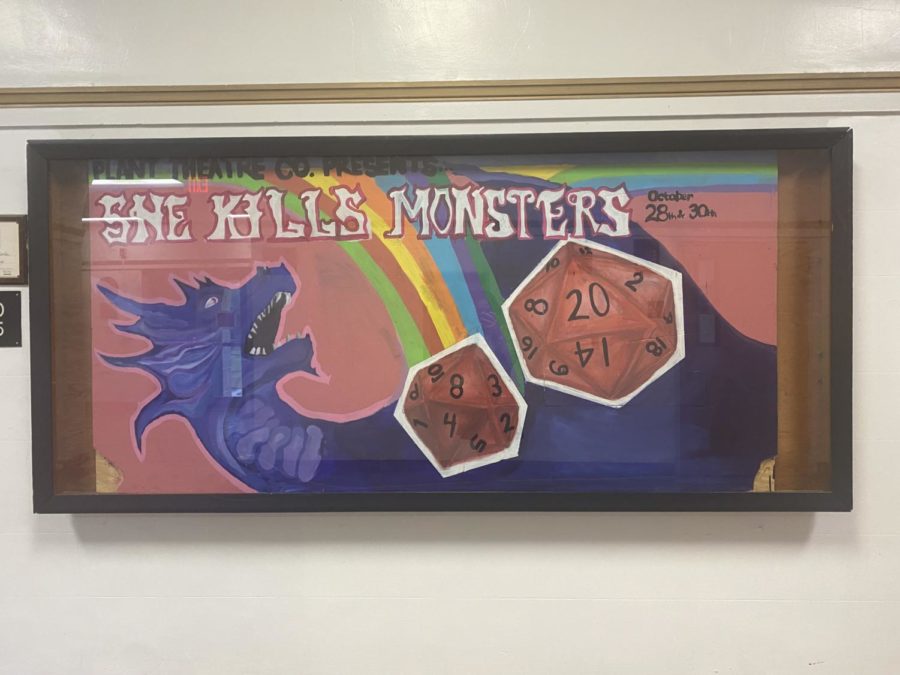 The “She Kills Monsters” banner is posted in main hall. The production was on Oct. 28 and Oct. 30 in the Plant auditorium.  