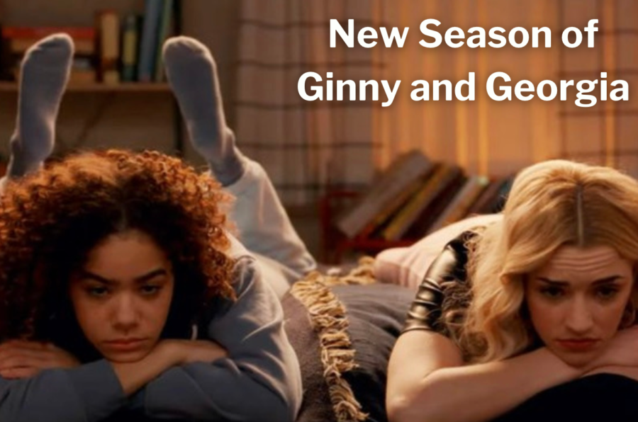 Check+out+the+new+season+of+Ginny+and+Georgia+only+on+Netflix.+Season+two+came+out+Thursday%2C+Jan.+5%2C+2023.+Ginny+must+figure+out+how+to+live%2C+knowing+her+mom+is+a+murderer.+Burdened+with+the+understanding+that+Kenny%2C+her+stepdad%2C+didn%E2%80%99t+die+of+natural+causes%2C+now+ginny+must+deal+with+the+fact+that+Georgia+only+killed+to+protect+Ginny.+Georgia%2C+on+the+other+hand%2C+would+rather+her+past+be+left+behind%2C+but+Georgia%E2%80%99s+past+never+stays+buried+for+long.