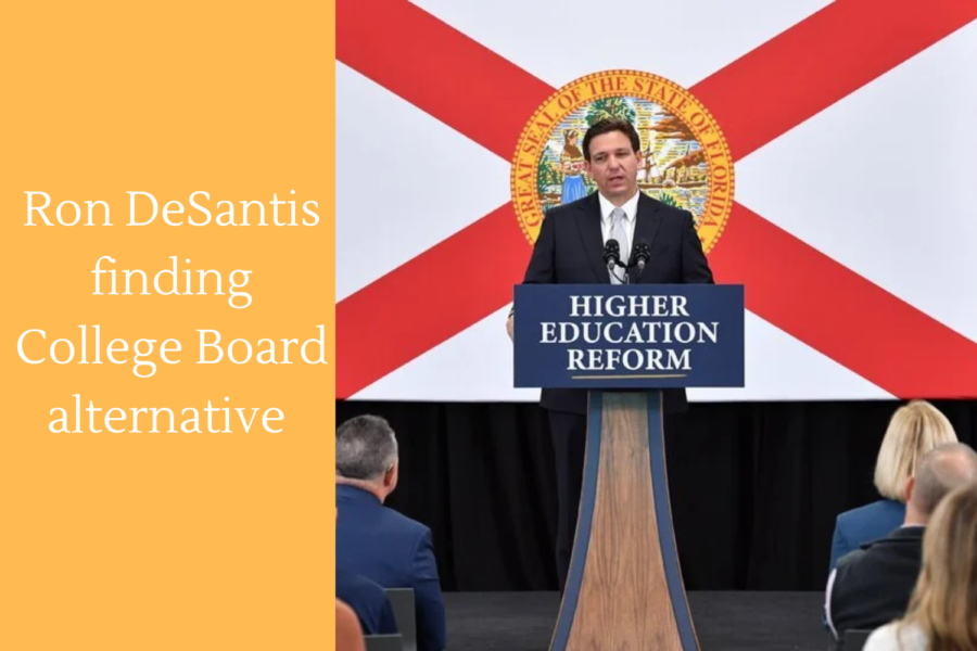 In response to College Boards new Advanced Placement course, African American History Governor Ron DeSantis has set to find a College Board alternative. This cuts off Florida students access to AP courses and the SAT.  