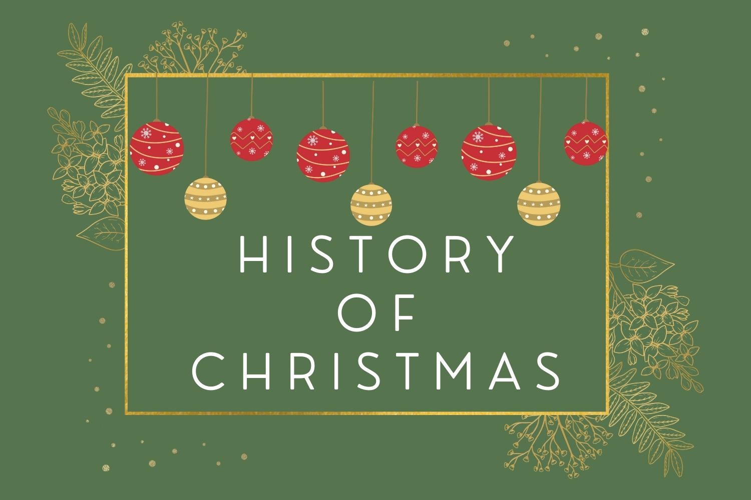 The history of Christmas